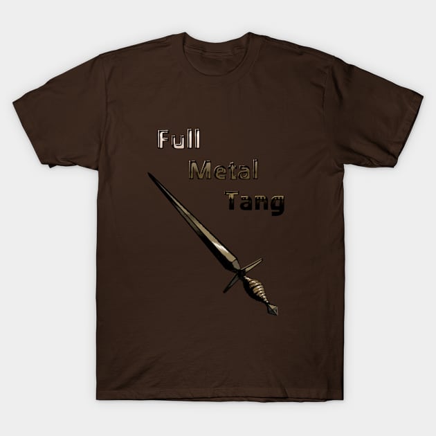 Full Metal Tang T-Shirt by Crispilus